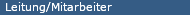 Leitung/Mitarbeiter