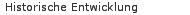 Historische Entwicklung